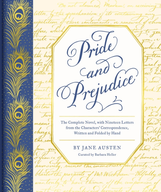 Pride and Prejudice : The Complete Novel, with Nineteen Letters from the Characters' Correspondence, Written and Folded by Hand - Jane Austen