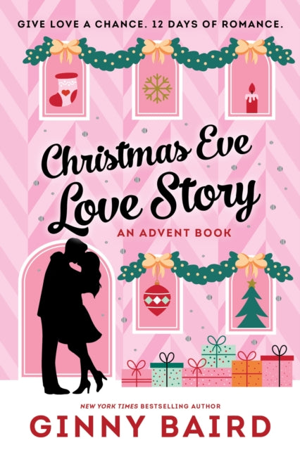 Christmas Eve Love Story: An Advent Book - Ginny Baird