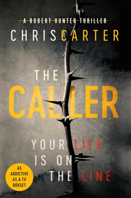 The Caller : THE #1 ROBERT HUNTER BESTSELLER