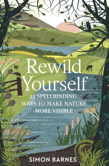 Front cover of Rewild Yourself by Simon Barnes, paperback