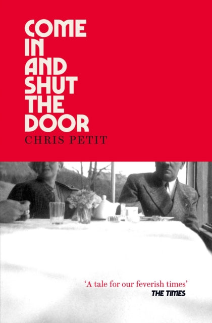 Come In and Shut the Door - Chris Petit