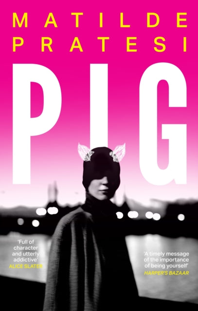 Pig : 'Unsettled me from the start and kept me engrossed to the end' Daily Mail - Matilde Pratesi