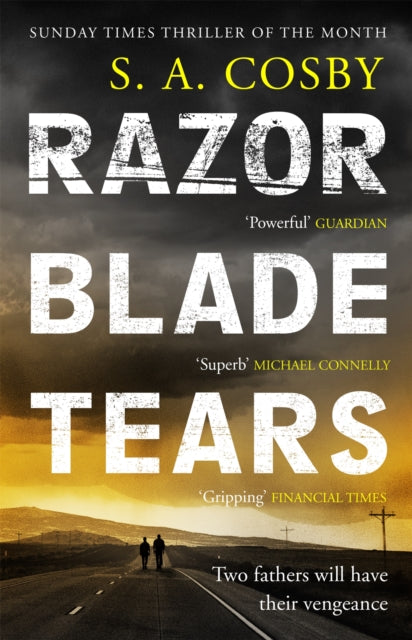 Razorblade Tears : The Sunday Times Thriller of the Month - S.A. Cosby