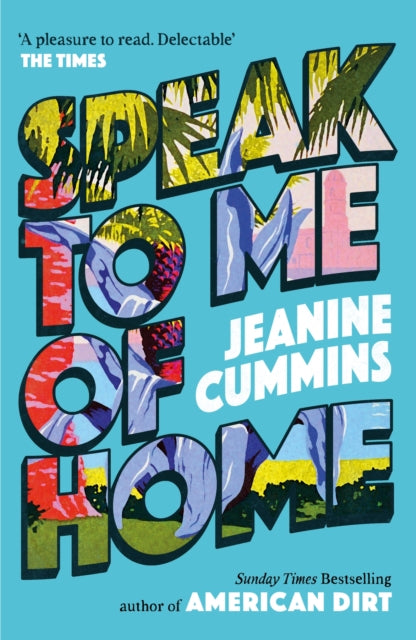 Front cover of Speak to Me of Home by Jeanine Cummins, paperback