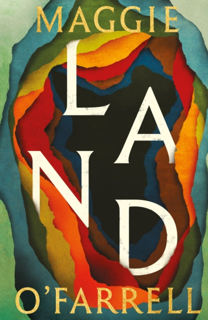 Land : From the no. 1 bestselling author of Hamnet, a multigenerational epic of loss, hope and reunion - Maggie O'Farrell