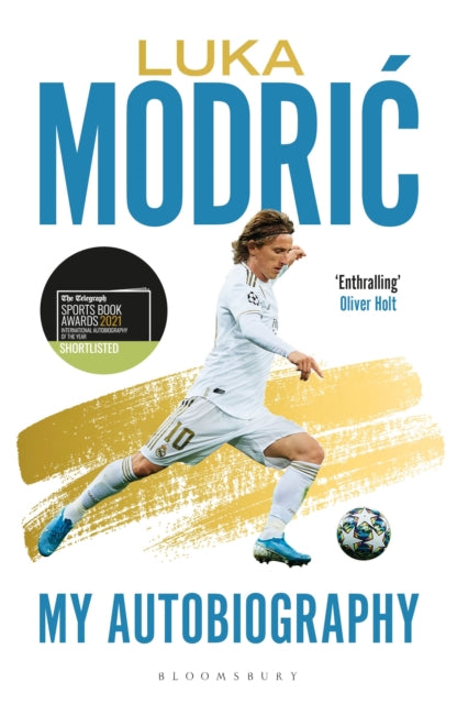 Luka Modric : Official Autobiography - Luka Modric