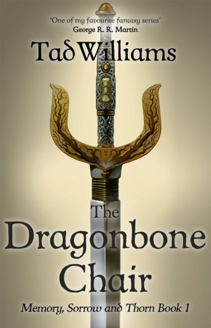 The Dragonbone Chair : Memory, Sorrow & Thorn Book 1 - Tad Williams
