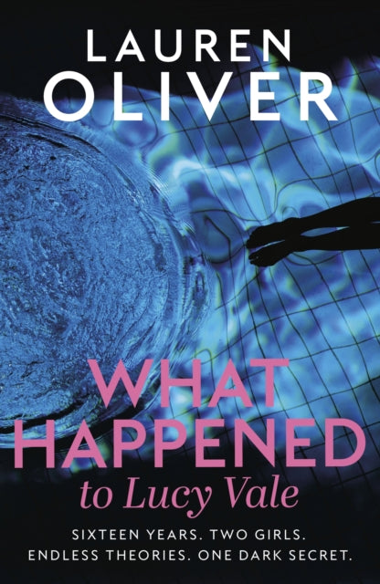 What Happened to Lucy Vale : The twisty new mystery from bestselling author of BEFORE I FALL - Lauren Oliver
