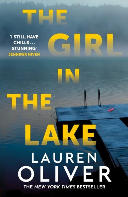 The Girl in the Lake : A haunting and suspenseful new mystery from bestselling author Lauren Oliver - Lauren Oliver
