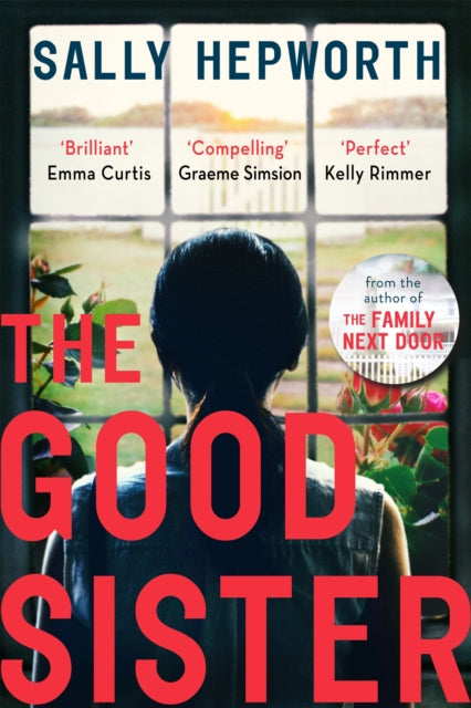 The Good Sister : The gripping domestic page-turner perfect for fans of Liane Moriarty - Sally Hepworth
