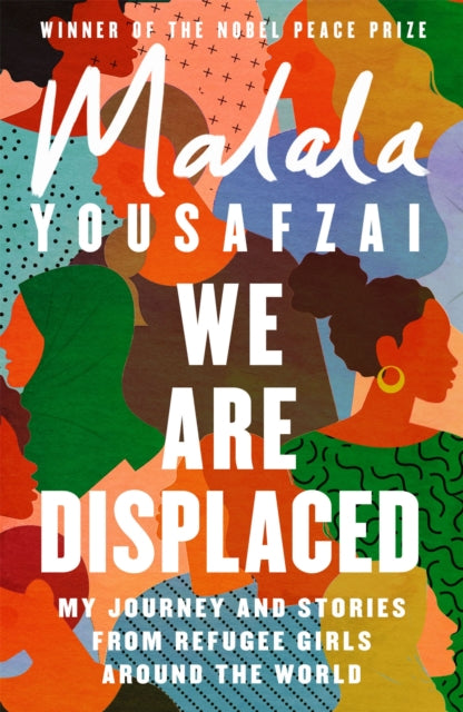 Front cover of We Are Displaced by Malala Yousafzai, paperback