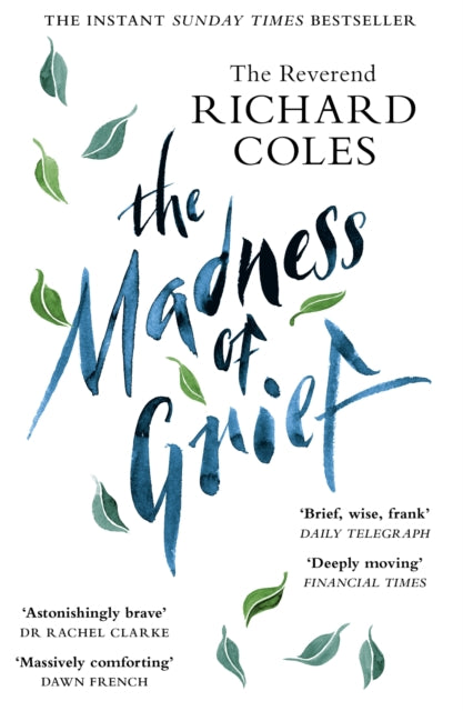 The Madness of Grief : A Memoir of Love and Loss - Reverend Richard Coles