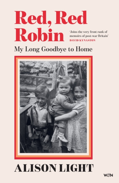 Red, Red Robin : My Long Goodbye to Home - Alison Light