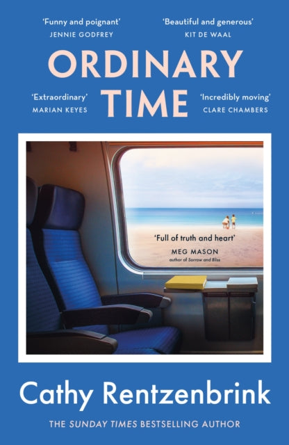Ordinary Time : The funny and heartbreaking new novel from the Sunday Times bestselling author - Cathy Rentzenbrink