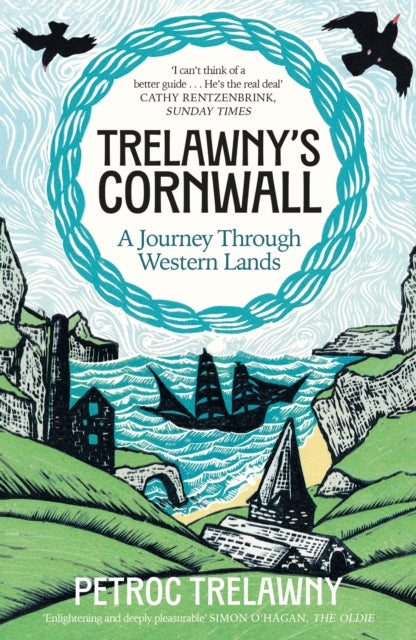 Trelawny's Cornwall : A Journey through Western Lands - Petroc Trelawny