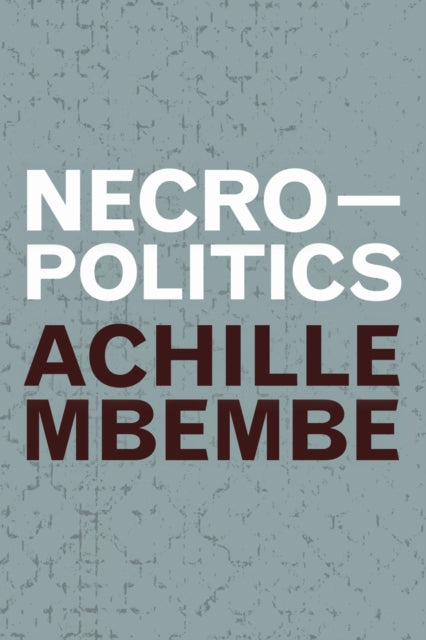 Front cover of Necropolitics by Achille Mbembe, paperback