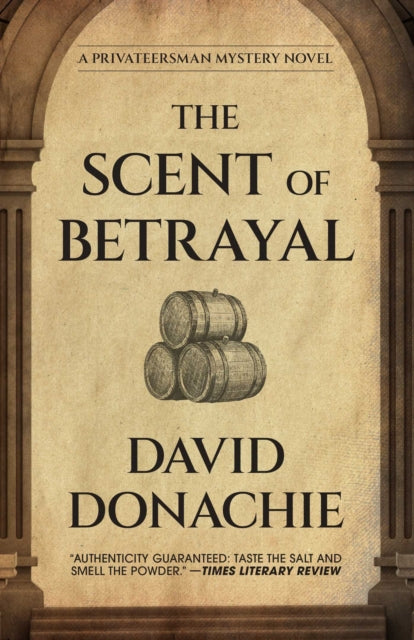 The Scent of Betrayal - David Donachie