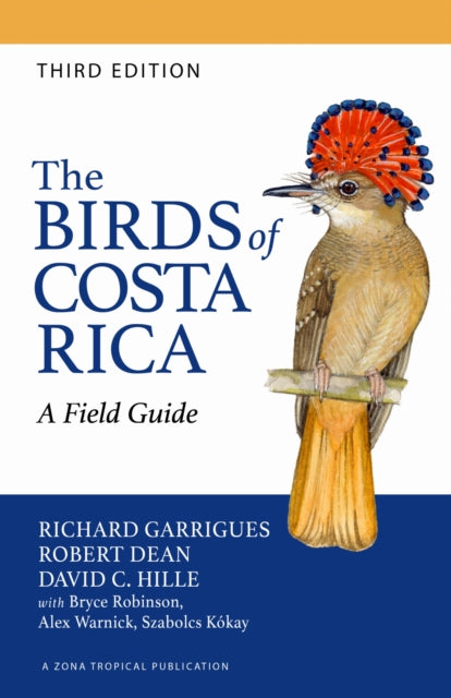 The Birds of Costa Rica : A Field Guide - Richard Garrigues