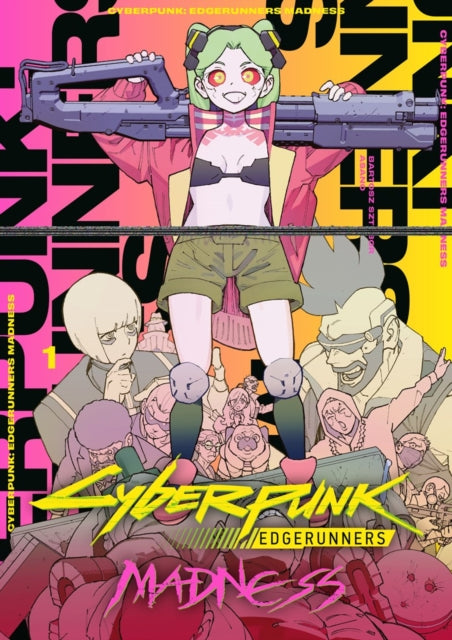 Front cover of Cyberpunk: Edgerunners MADNESS Volume 1 by Bartosz Sztybor, paperback