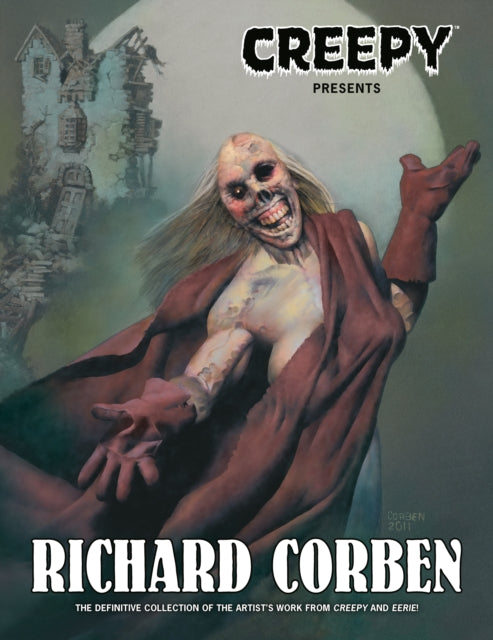 Front cover of Creepy Presents: Richard Corben by Doug Moench, paperback