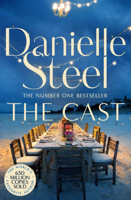 The Cast : A Sparkling Celebration of Women's Strength and Creativity from the Billion Copy Bestseller - Danielle Steel