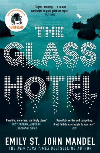 The Glass Hotel - Emily St John Mandel