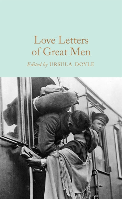Front cover of Love Letters of Great Men by Ursula Doyle, hardback