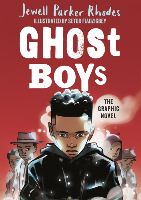 Ghost Boys Graphic Novel - Setor Fiadzigbey