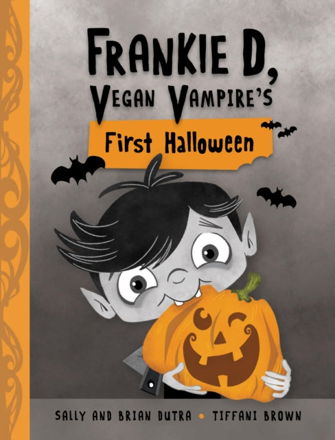 Frankie D, Vegan Vampire's First Halloween - Tiffani Brown
