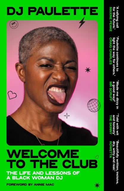 Welcome to the Club : The Life and Lessons of a Black Woman Dj