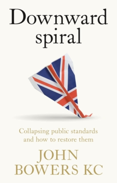 Front cover of Downward Spiral by John Bowers, paperback