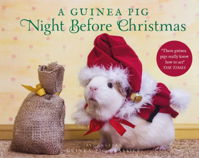 A Guinea Pig Night Before Christmas - Clement Clarke Moore