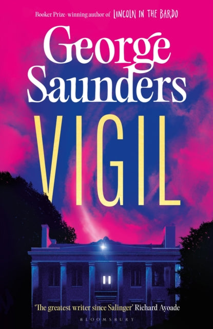 Vigil : From the Booker Prize-winning author of `Lincoln in the Bardo' - George Saunders