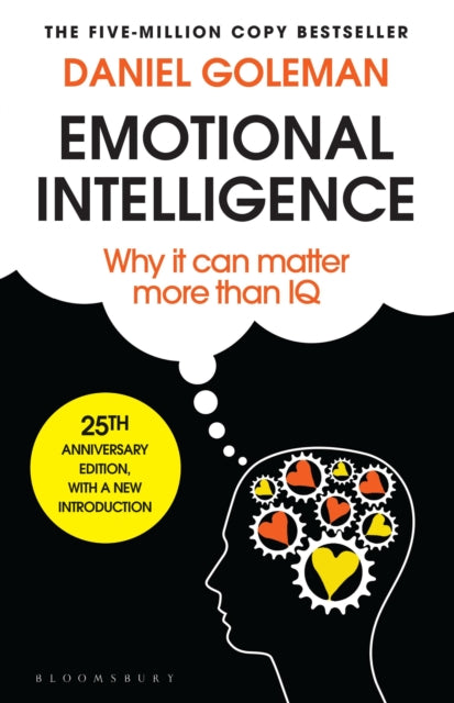 Emotional Intelligence : 25th Anniversary Edition - Daniel Goleman