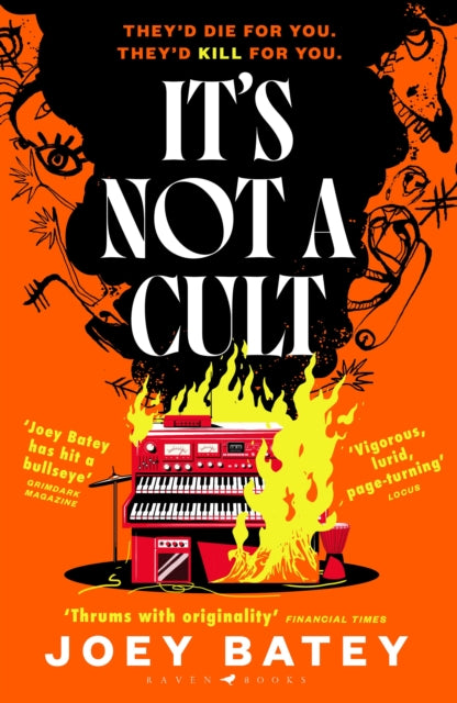 It's Not a Cult : 'Fierce, freewheeling modern folk horror that thrums with originality' Financial Times - Joey Batey