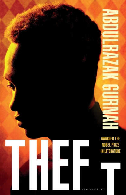 Theft : By the winner of the Nobel Prize in Literature - Abdulrazak Gurnah