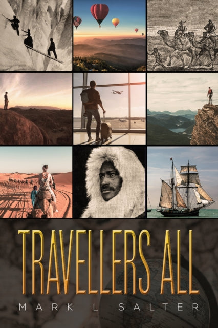 Travellers All - Mark L Salter