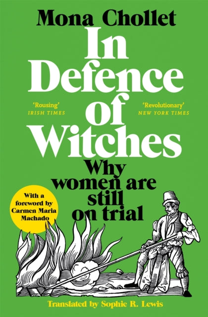 In Defence of Witches : Why women are still on trial - Mona Chollet