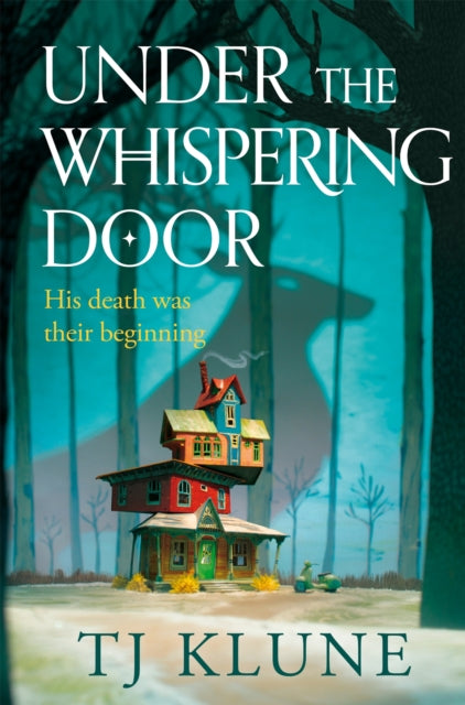Front cover of Under the Whispering Door by TJ Klune, paperback