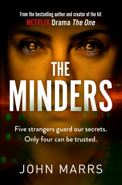 The Minders : Five strangers guard our secrets. Four can be trusted. - John Marrs