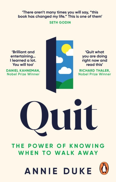 Quit : The Power of Knowing When to Walk Away - Annie Duke