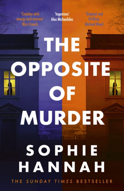 Front cover of The Opposite of Murder by Sophie Hannah, hardback