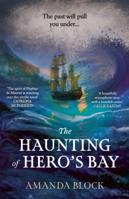 The Haunting of Hero's Bay : The chilling new mystery, for fans of Daphne Du Maurier - Amanda Block