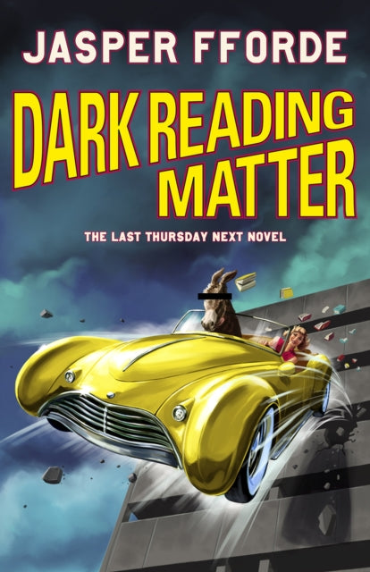 Dark Reading Matter : The Last Thursday Next novel - Jasper Fforde
