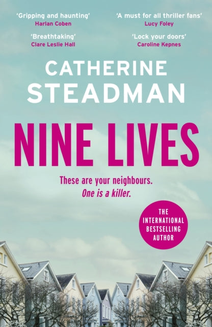 Nine Lives : an addictive and twisty psychological thriller from the author of Look in the Mirror - Catherine Steadman
