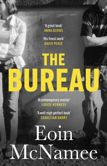 The Bureau : a gritty tale of love and death in Northern Ireland - Eoin McNamee