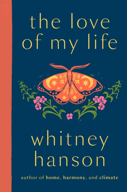 the love of my life : poetry for rediscovery - Whitney Hanson