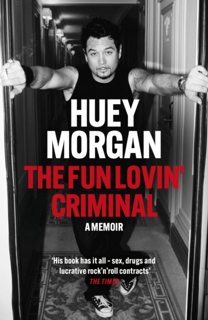 The Fun Lovin' Criminal - Huey Morgan