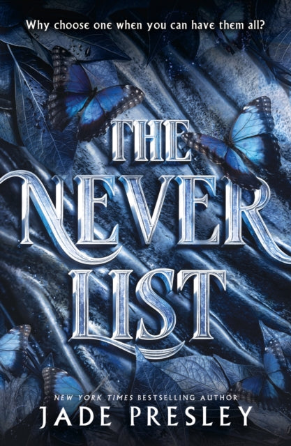 The Never List : a steamy, why-choose romantasy perfect for fans of Blood of Hercules, Bonded by Thorns and From Blood and Ash - Jade Presley