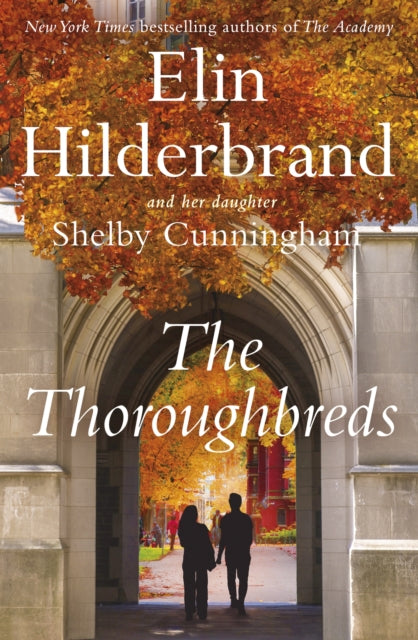 The Thoroughbreds : brimming with drama, intrigue and nostalgia, perfect for fans of Gilmore Girls - Elin Hilderbrand